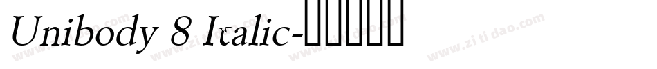 Unibody 8 Italic字体转换